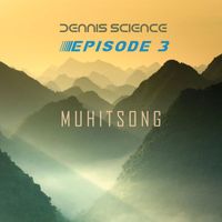 Dennis Science - Episode 3 Muhitsong