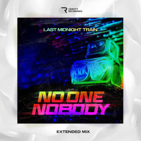 Last Midnight Train - No One Nobody (Extended Mix)