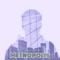 Alexey Vandrik - Metropolis