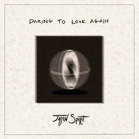 Jason Spirit - Daring to Love Again
