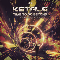 Ketale - Time to Go Beyond