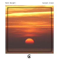 Matt Borghi - Sunset Crest