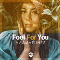 Magmatunes - Fool for You