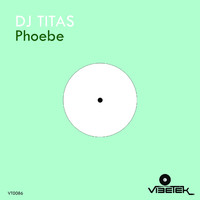 DJ TITAS - Phoebe