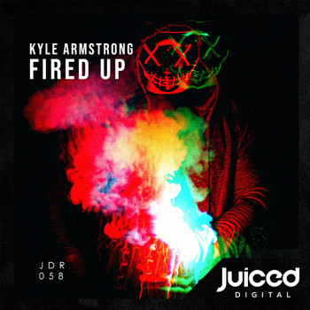 Kyle Armstrong - Fired Up