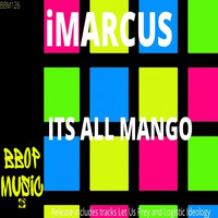 iMarcus - Its All Mango (Explicit)