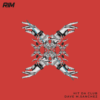 Dave M.Sanchez - Hit Da Club