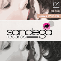 Phonika - Leave with Me