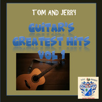 Tom and Jerry - Guitars Greatest Hits