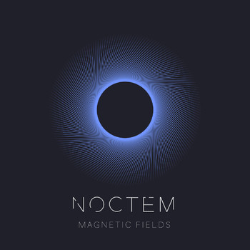Noctem - Magnetic Fields