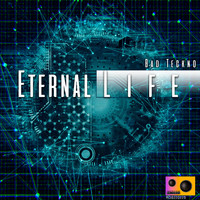 Bad Teckno - Eternal Life