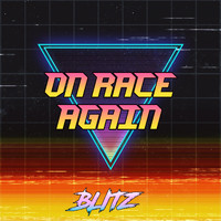 Blitz - On Race Again (Original Mix)