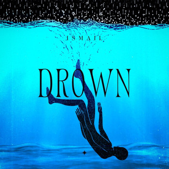 Ismail - Drown