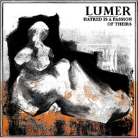 LUMER - Hatred is a Passion of Theirs