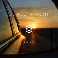 BODIES IN ORBIT - Drive