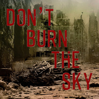 Steven Faulkner - Don't Burn The Sky