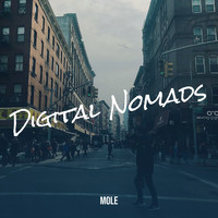 Mole - Digital Nomads (Explicit)