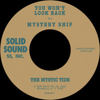 The Mystic Tide - You Won't Look Back b/w Mystery Ship