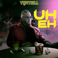 Yentiell - Uh Eh