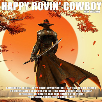 Hank Williams - Happy Rovin' Cowboy