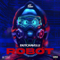 dutchavelli - Robot (Explicit)