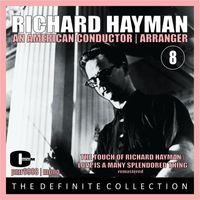 Richard Hayman & His Orchestra - Richard Hayman; An American Conductor & Arranger, Volume 8