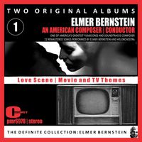 Elmer Bernstein Orchestra - Two Original Soundtrack Albums; 'Love Scene' and 'Movie And TV Themes'