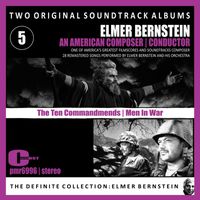 Elmer Bernstein Orchestra - Elmer Bernstein - Two Original Soundtrack Albums; 'the Ten Commandmends' & 'men at War' (Remastered)