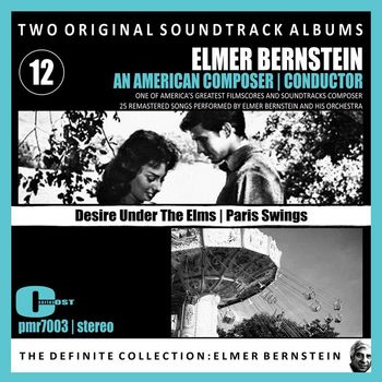 Elmer Bernstein Orchestra - Elmer Bernstein - Two Original Soundtrack Albums; 'Desire Under The Elms' & 'Paris Swings'