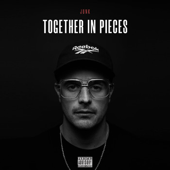 Junk - Together in Pieces (Explicit)