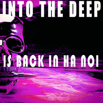 Various Artists - Into the Deep - Is Back in Ha Noi