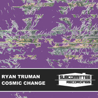 Ryan Truman - Cosmic Change