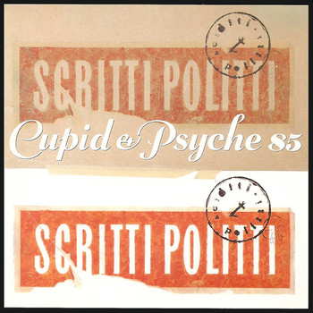 Scritti Politti - Cupid & Psyche 85 (2022 Remaster)