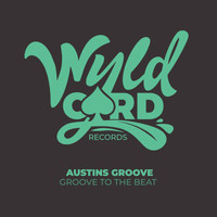Austins Groove - Groove To The Beat