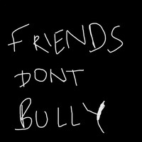 Butane - Friend's Don't Bully