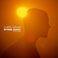Curtis Walsh - Sitting Ducks (Acoustic) (Acoustic)