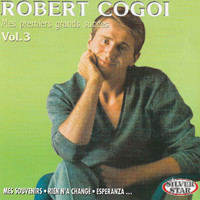 Robert Cogoi - Mes Premiers Grands Succès Vol.3