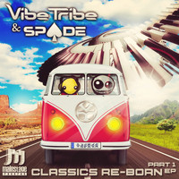 Vibe Tribe and Spade - Classics Re-Born