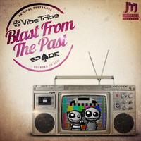 Vibe Tribe and Spade - Blast from the Past