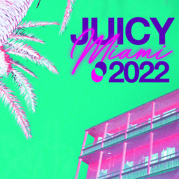 Various Artists - Juicy Music 2022