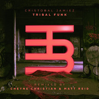 Cristobal & Jamiez - Tribal Funk (DJ Matt Reid Remix)