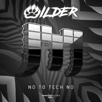 Wilder - No to Tech No