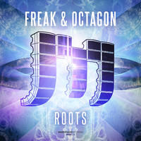 Freak & Octagon - Roots