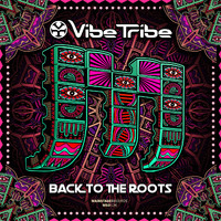 Vibe Tribe - Back to the Roots