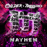 Wilder and Alegro - Mayhem