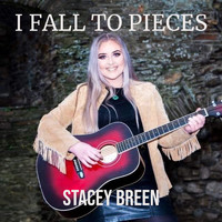 Stacey Breen - I Fall to Pieces