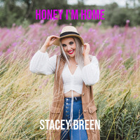 Stacey Breen - Honey I'm Home