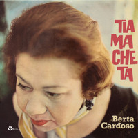 Berta Cardoso - Tia Macheta