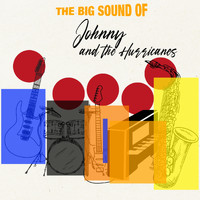 Johnny And The Hurricanes - The Big Sound of Johnny and the Hurricanes