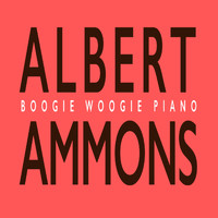Albert Ammons - Boogie Woogie Piano